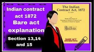 Indian Contract Act,1872|section 13,14 and 15|Bare act explanation with illustration