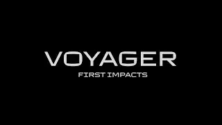 VOYAGER - First Impacts