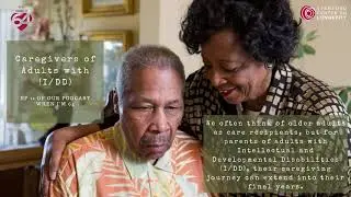Podcast 'When I'm 64' #11 - Caregivers of Adults with (I/DD)
