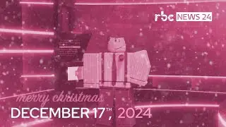 RBC News 24 | December 17th, 2024 [RBC Television]
