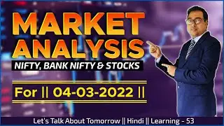 Trade Setup For Tomorrow Friday | 04-03-2022 | Nifty - Bank Nifty Analysis | Best Stocks | V53