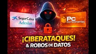 Ciberataques a SegurCaixa Adeslas y PcComponentes | Se vienen anuncios en ChatGPT