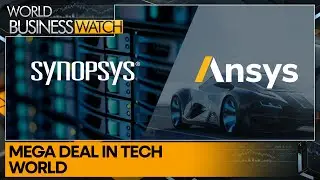 Synopsys to buy Ansys in $35 billion cash-and-stock deal | World Business Watch