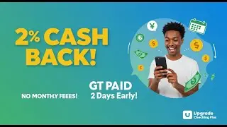 Upgrade Rewards Checking Plus &ndash; Get Paid Early & Earn Up to 2% Cash Back with No Monthly Fees!