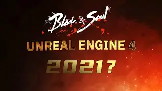 BNS UE4 coming in 2021?