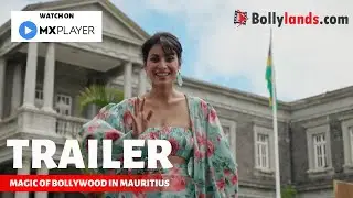 Official Trailer 2023 | Magic of Bollywood in Mauritius | MX Player Web Series Hindi | Bollylands