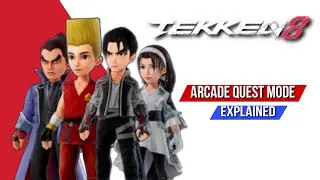 Tekken 8 Arcade Quest Mode Explained | Tekken 8 New Mode