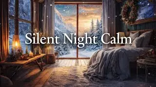 Silent Night | 2 Hours of Cozy Winter Calm for Moms