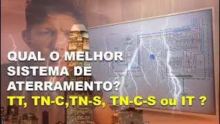 SISTEMAS DE ATERRAMENTOS IT, TN-C, TN-S, TN-C-S e TT. QUAL O MELHOR PRA SER ASSOCIADO C/ DPSs E DRs?