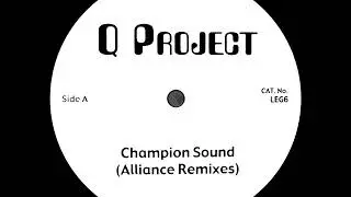 Q Project - Champion Sound (Alliance Remix) Jungle/ Drum & Bass. 1993.