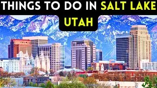 12 things to do in Salt Lake City Utah [Bucket list Places]