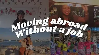 I Moved Abroad Without a Job (Twice) | Would I Recommend it?