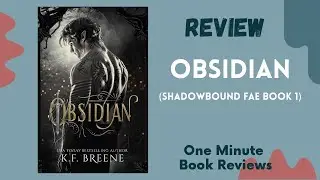 Obsidian (Shadowbound Fae Book 1)  by K.F. Breene, One Minute Book Review