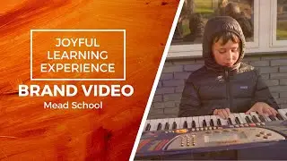 Brand Video for Mead School | The Joyful Learning Experience