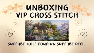 UNBOXING #vipcrossstitch #crossstitch #pointdecroix