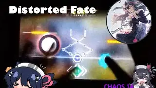 [基本功] Distorted Fate (Chaos14) TP.99.61 [Cytus2xPhigros]
