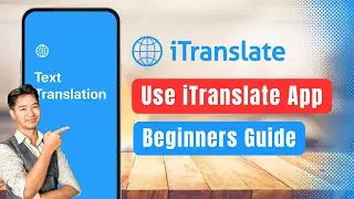 How to Use iTranslate App ! Easy Guide