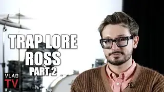 Trap Lore Ross on Why He Thought Wack100 Was Trying to Extort Him Over Nipsey Hussle S-Tape (Part 2)