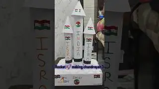 Rocket 🚀 making Chandrayan 3 #ytshorts #shortsfeed #viral #isro #chandrayaan3 #rocket #arijitsingh