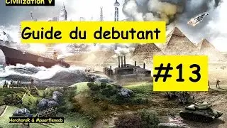 CIVILIZATION V - Guide du d&eacute;butant #13