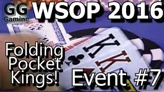 World Series Of Poker 2016 | Event #7 | How To Fold Pocket Kings