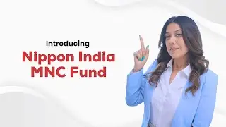 All About Nippon India MNC Fund | Nippon India MNC Fund | What is an MNC Fund | Mutual Funds | NIMF