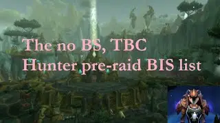 The TBC Hunter Pre-raid BiS list