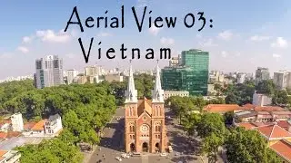 Aerial View 03: Vietnam features Saigon, Danang and Hue City