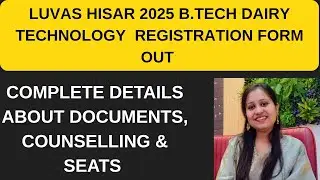 LUVAS HISAR B.TECH DAIRY TECHNOLOGY REGISTRATION FORM OUT COMPLETE DETAILS #luvashisar #luvas