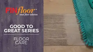 Good to Great Series // Floor Care for Floating Floors