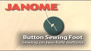 Button Sewing Foot   Sewing on two hole buttons