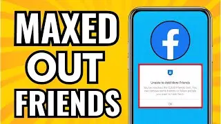 How To Maxed Out Friends On Facebook (Quick Guide)