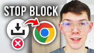 How To Stop Chrome From Blocking Downloads - Step By Step