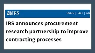 IRS announces procurement research partnership to improve contracting processes