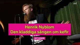 Henrik Nyblom g&ouml;r en egen l&aring;t om kefir