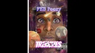 FEB Peezy X Trenches