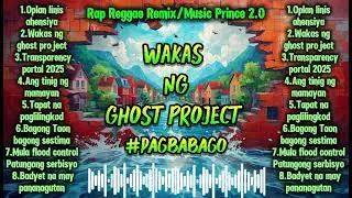 Wakas ng ghost project/Rap Reggae Remix/Music Prince/@TopTrending 