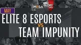 MeSA Vainglory May 2018: Elite 8 Esports vs Team Impunity
