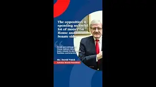 Mr. David Vuich - The opposition is spending an awful lot of money on House and the Senate side