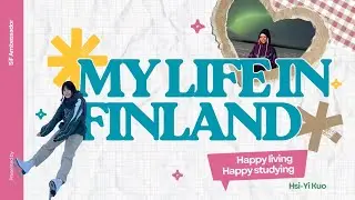 Ruby's experience on studying in Finland ✨