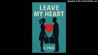 Leave My Heart (Art Pop Mix) S. Peak