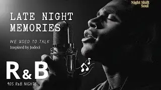 We Used to Talk Until Morning 🌙 | Raw 90s R&B Late Night Confession