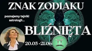 Znak zodiaku BLIŹNIĘTA 20.05 - 21.06 Poznajemy tajniki astrologii🌟