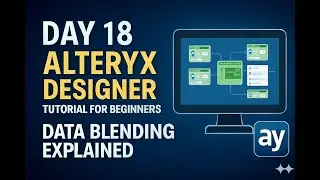 Alteryx Day 18 – Data Blending Explained #alteryx #alteryxtutorial
