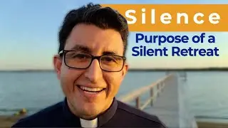 Silence - The Purpose of a Silent Retreat