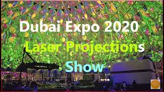 Dubai Expo 2020 Al Wasl Dome Show@BWBeautifulworldTV