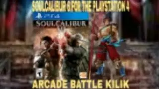 SOULCALIBUR 6 PlayStation 4 Arcade Battle Kilik