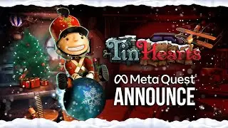 Tin Hearts - Act 1 Trailer | Meta Quest Platform