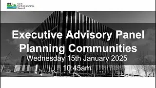 Executive Advisory Panel - Planning Communities - 15th January 2025