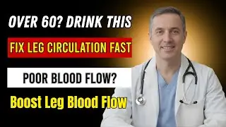 Over 60 Drink THIS to Increase Blood Flow in Legs Fast